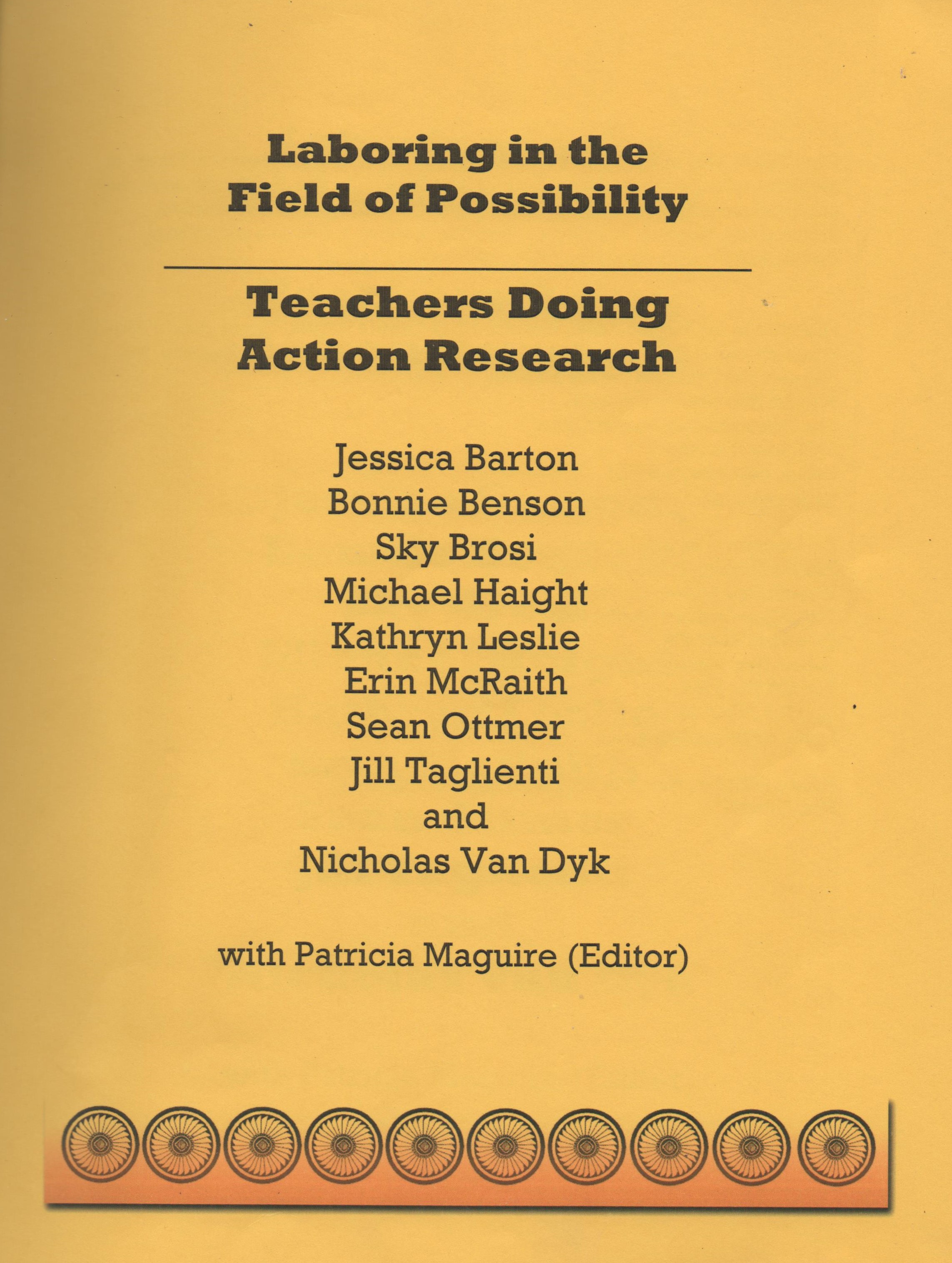 Laboring in the field of possibily: Teachers doing action research